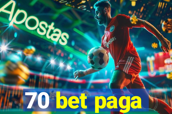 70 bet paga